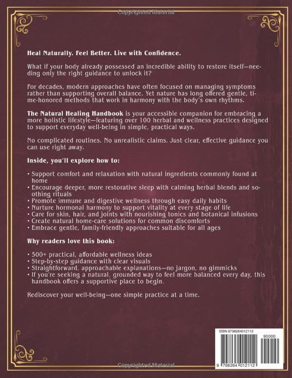 The Natural Healing Handbook: The Complete Self-Healing Collection of Ancient Remedies & Powerful Healing Herbs to Naturally Restore Your Health and Vitality